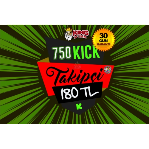  Garantili 750 KICK TAKİPÇİ - 180 TL